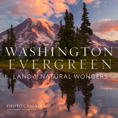 Washington, Evergreen: Land of Natural Wonders