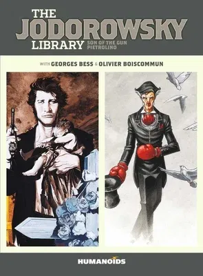 The Jodorowsky Library: Book Two: Son of the Gun - Pietrolino