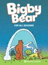 Bigby Bear Vol.2: For All Seasons