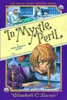 In Myrtle Peril (Myrtle Hardcastle Mystery 4)