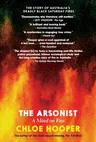 The Arsonist: A Mind on Fire