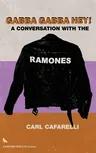 Gabba Gabba Hey: A Conversation with the Ramones