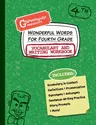 Wonderful Words for Fourth Grade Vocabulary and Writing Workbook: Definitions, Usage in Context, Fun Story Prompts, & More