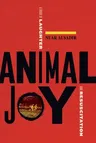 Animal Joy: A Book of Laughter and Resuscitation