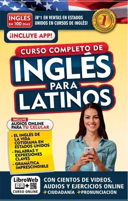 Inglés En 100 Días. Inglés Para Latinos. Nueva Edición / English in 100 Days. the Latino's Complete English Course