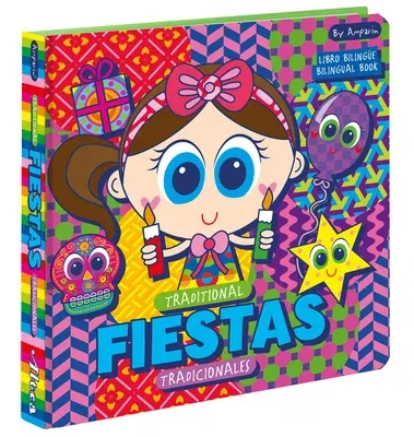 Traditional Fiestas: Fiestas Tradicionales: Libros Bilingües Para Niños / Bilingual Books for Toddlers