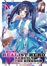 How a Realist Hero Rebuilt the Kingdom (Light Novel) Vol. 9