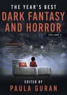 The Year's Best Dark Fantasy & Horror: Volume Three