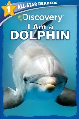 Discovery All Star Readers: I Am a Dolphin Level 1