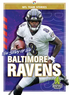 The Story of the Baltimore Ravens