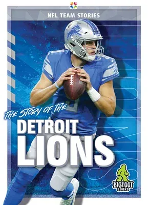 The Story of the Detroit Lions