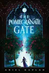 The Pomegranate Gate