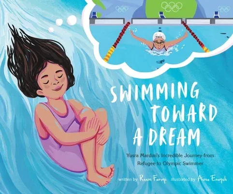 Swimming Toward a Dream: Yusra Mardini's Incredible Journey from Refugee to Olympic Swimmer