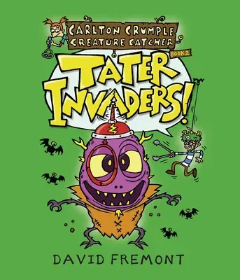 Carlton Crumple Creature Catcher 2: Tater Invaders!