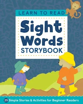 Learn to Read: Sight Words Storybook: 25 Simple Stories & Activities for Beginner Readers