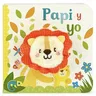 Papi Y Yo / Daddy and Me (Spanish Edition)