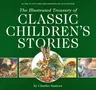 The Illustrated Treasury of Classic Children's Stories: Featuring the Artwork of the New York Times Best-Selling Illustrator, Charles Santore