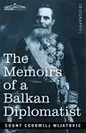 The Memoirs of a Balkan Diplomatist