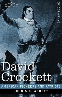 David Crockett: His Life and Adventures