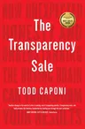 The Transparency Sale: How Unexpected Honesty and Understanding the Buying Brain Can Transform Your Results