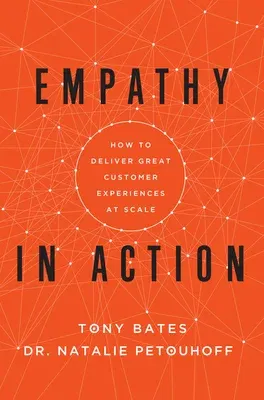 Empathy in Action: How to Deliver Great Customer Experiences at Scale