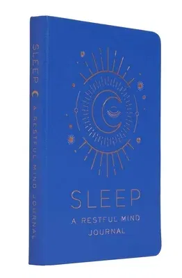 Sleep: A Restful Mind Journal: (Self Care Gifts, Mindfulness Notebook)