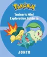 Pokemon: Trainer's Mini Exploration Guide to Johto