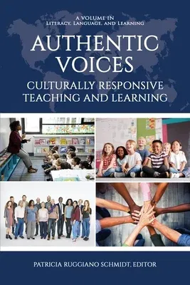 Authentic Voices: Culturally Responsive Teaching and Learning