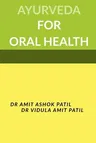 Ayurveda for Oral Health