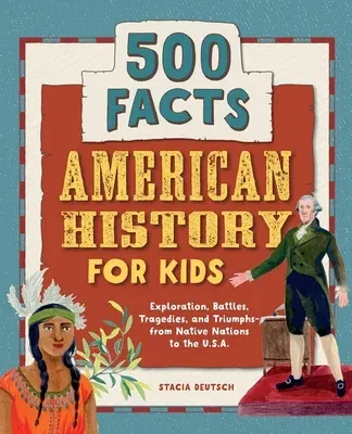 American History for Kids: 500 Facts!