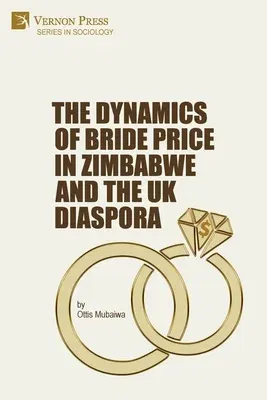 The Dynamics of Bride Price in Zimbabwe and the UK Diaspora