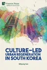 Culture-Led Urban Regeneration in South Korea