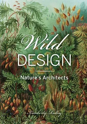 Wild Design: Nature's Architects