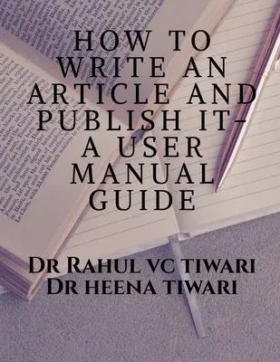 How to Write an Article and Publish It- A User Manual Guide