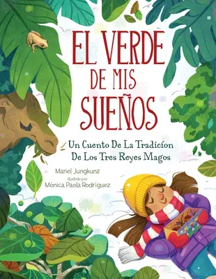 El Verde de MIS Sueños: Un Cuento de la Tradición de Los Tres Reyes Magos