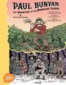 Paul Bunyan: The Invention of an American Legend: A Toon Graphic