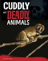 Cuddly But Deadly Animals