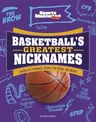 Basketball's Greatest Nicknames: Chocolate Thunder, Spoon, the Brow, and More!