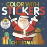 Color with Stickers: Christmas: Create 10 Pictures with Stickers!