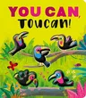 You Can, Toucan!