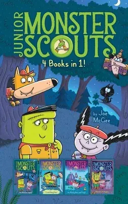 Junior Monster Scouts 4 Books in 1!: The Monster Squad; Crash! Bang! Boo!; It's Raining Bats and Frogs!; Monster of Disguise (Bind-Up)