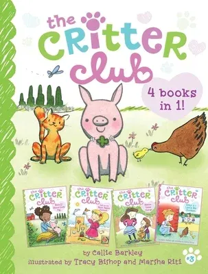 The Critter Club 4 Books in 1! #3: Ellie and the Good-Luck Pig; Liz and the Sand Castle Contest; Marion Takes Charge; Amy Is a Little Bit Chicken (Bind-Up