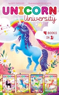 Unicorn University 4 Books in 1!: Twilight, Say Cheese!; Sapphire's Special Power; Shamrock's Seaside Sleepover; Comet's Big Win (Bind-Up)