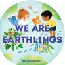 We Are Earthlings