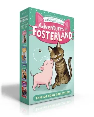 Adventures in Fosterland Take Me Home Collection (Boxed Set): Emmett and Jez; Super Spinach; Baby Badger; Snowpea the Puppy Queen (Boxed Set)