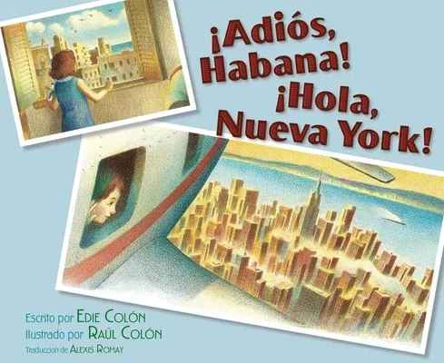 ¡Adiós, Habana! ¡Hola, Nueva York! (Good-Bye, Havana! Hola, New York!)