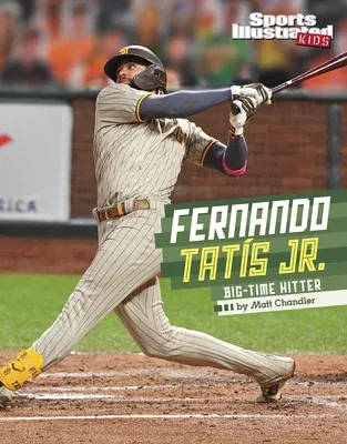 Fernando Tatis Jr.: Big-Time Hitter