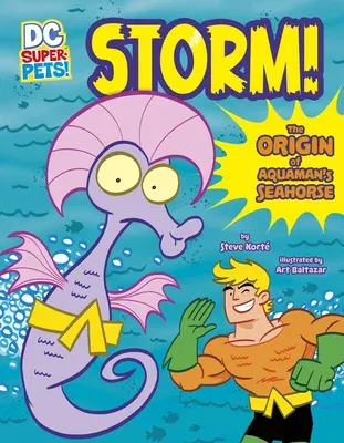 Storm!: The Origin of Aquaman's Seahorse