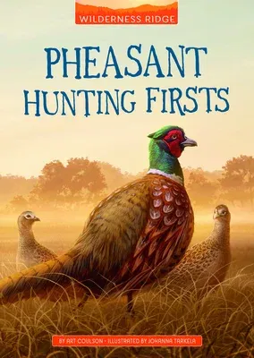 Pheasant Hunting Firsts