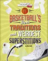 Basketball's Best Traditions and Weirdest Superstitions